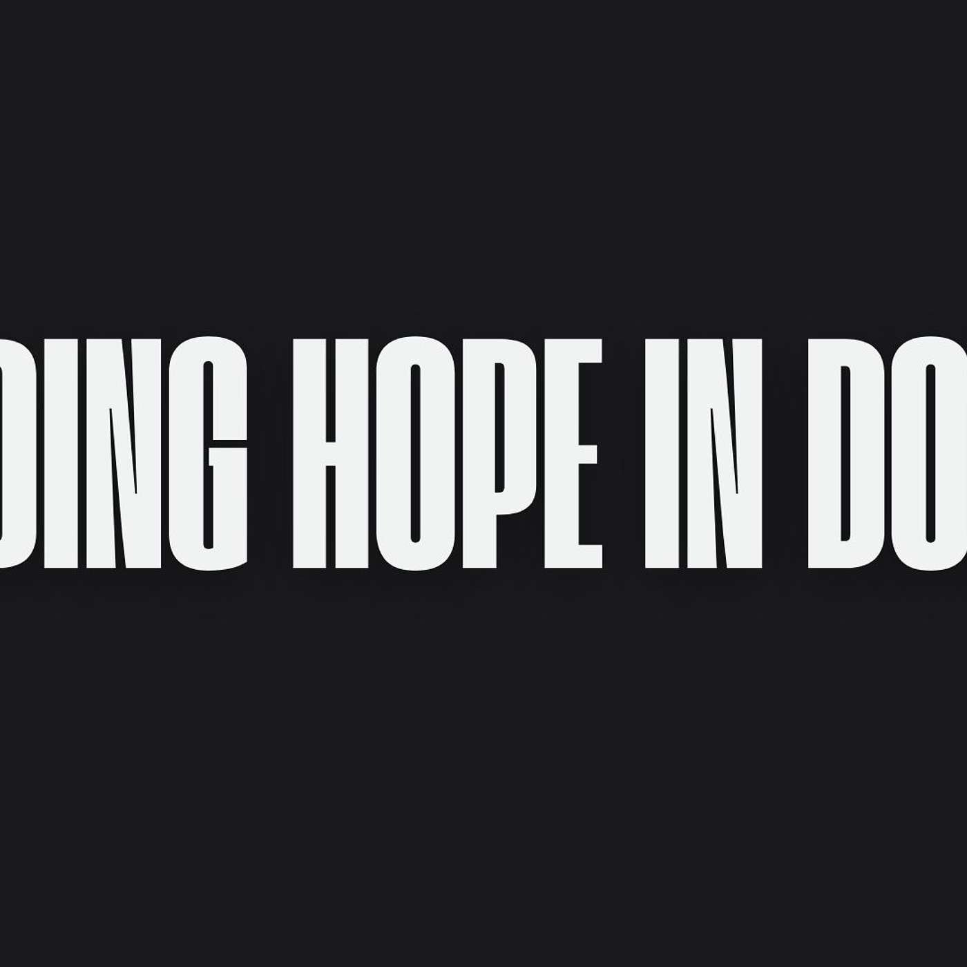 Finding Hope in Doubt Finding Hope in Doubt