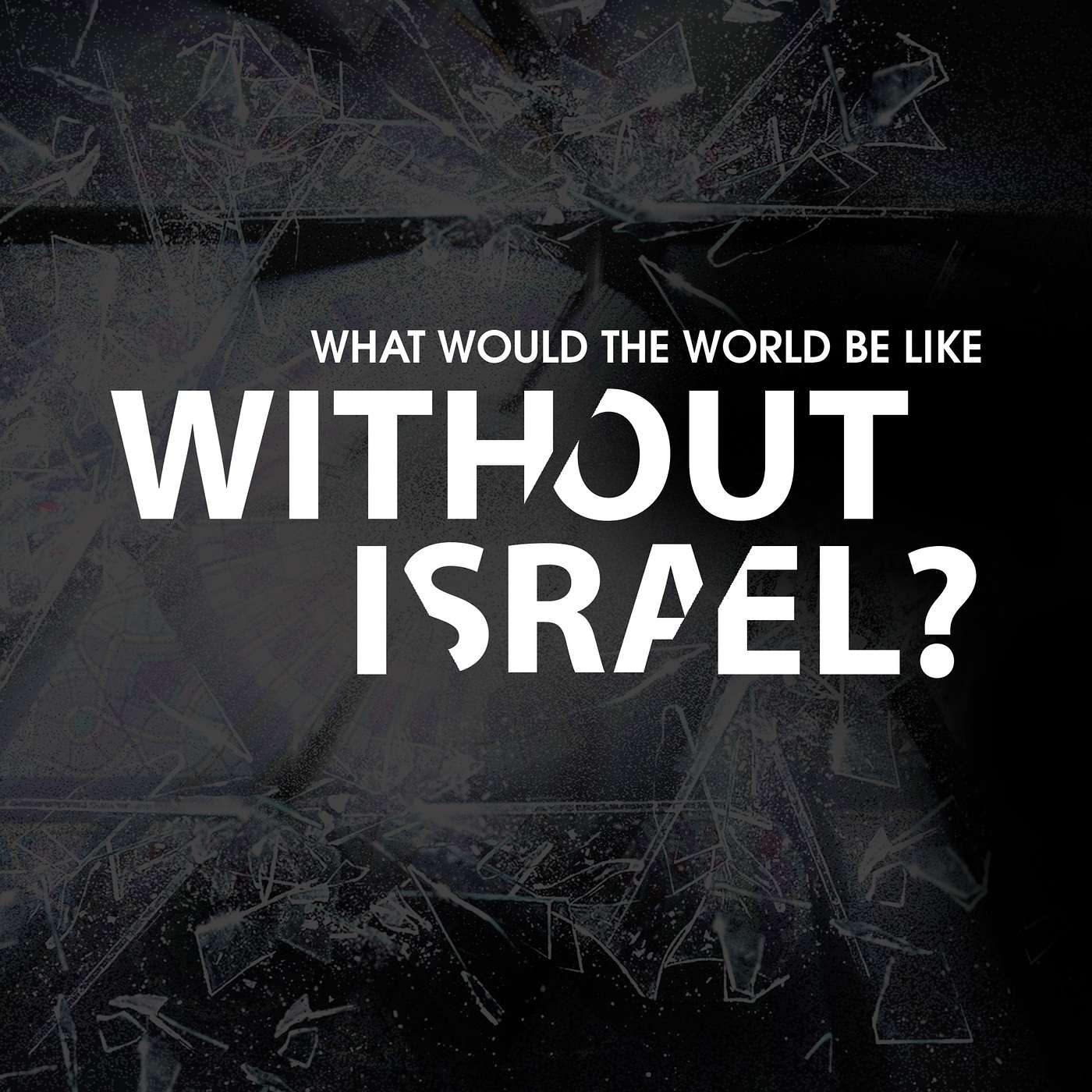 Without Israel #9: Has God Rejected His People?