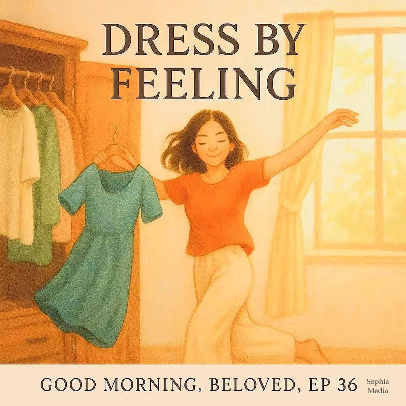 Good Morning, Beloved, E36: Dress by Feeling