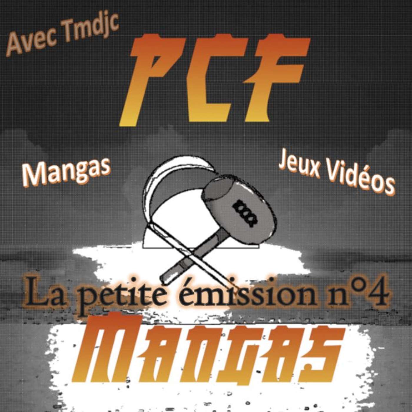 PCF Mangas - La petite émission 4 feat. Tmdjc - Les mangas et les jeux vidéos