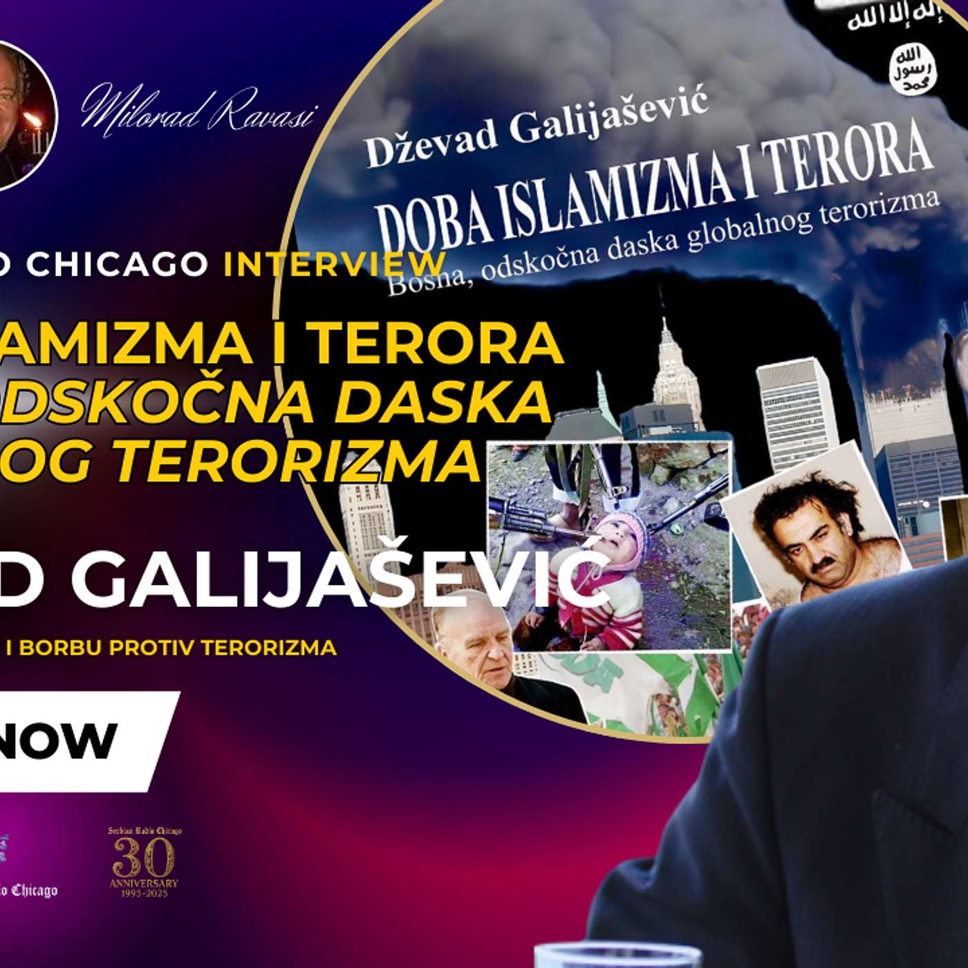 NOVO! DŽEVAD GALIJAŠEVIĆ - DOBA ISLAMIZMA I TERORA BOSNA, ODSKOČNA DASKA GLOBALNOG TERORIZMA