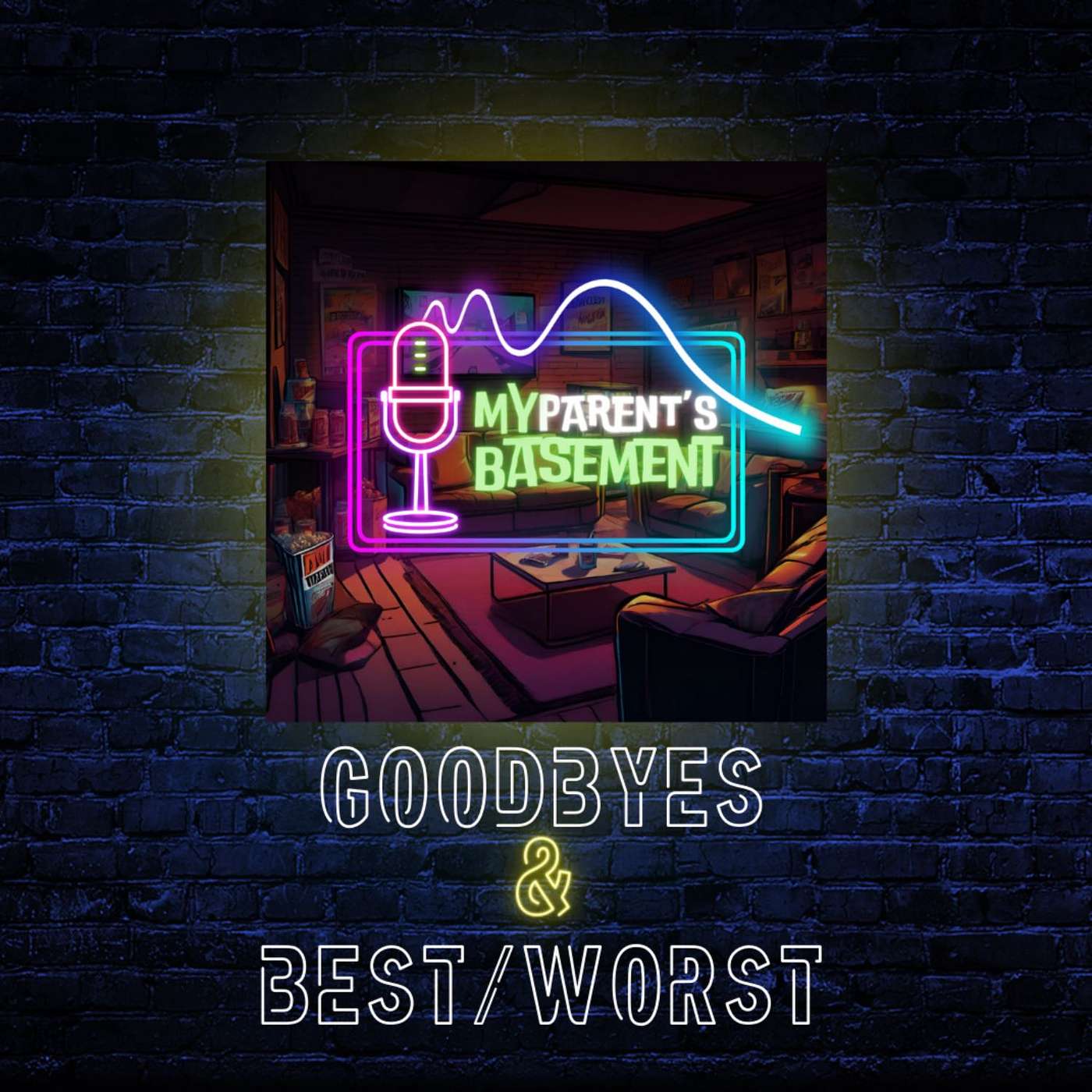 Goodbyes & Best/Worst episode artwork