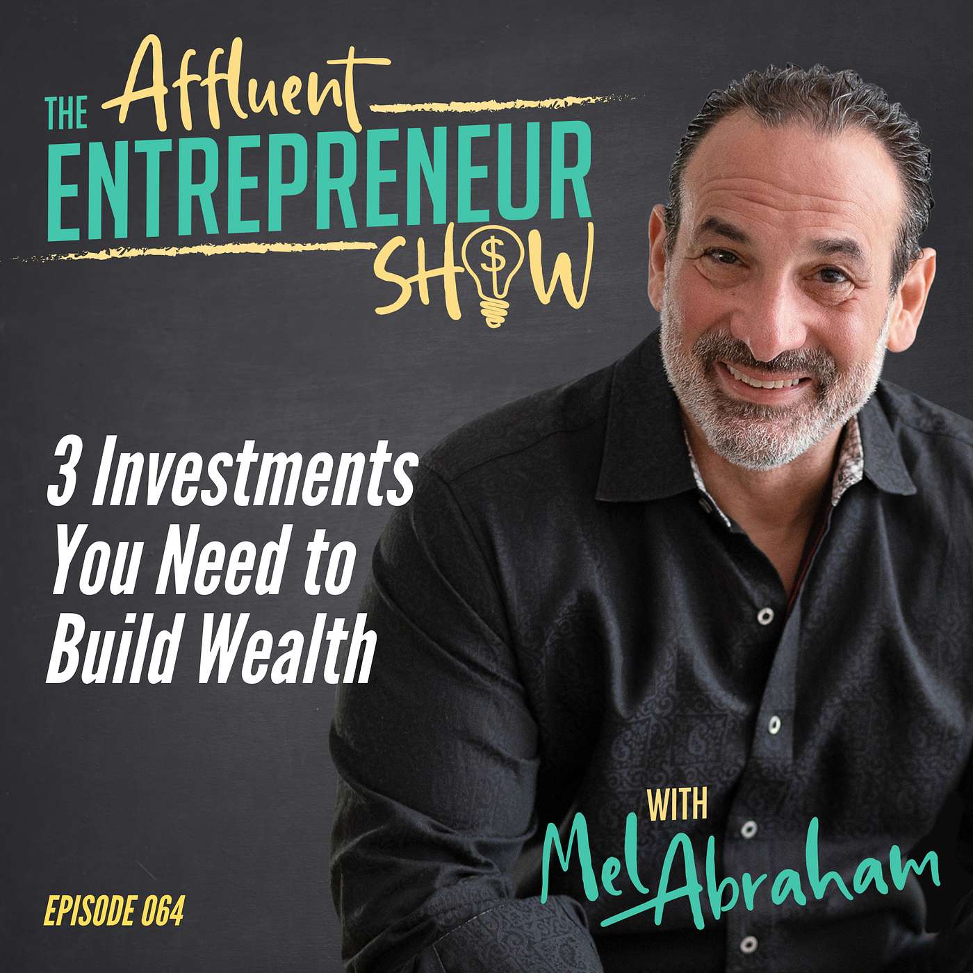 067 Three Investments You Need to Build Wealth