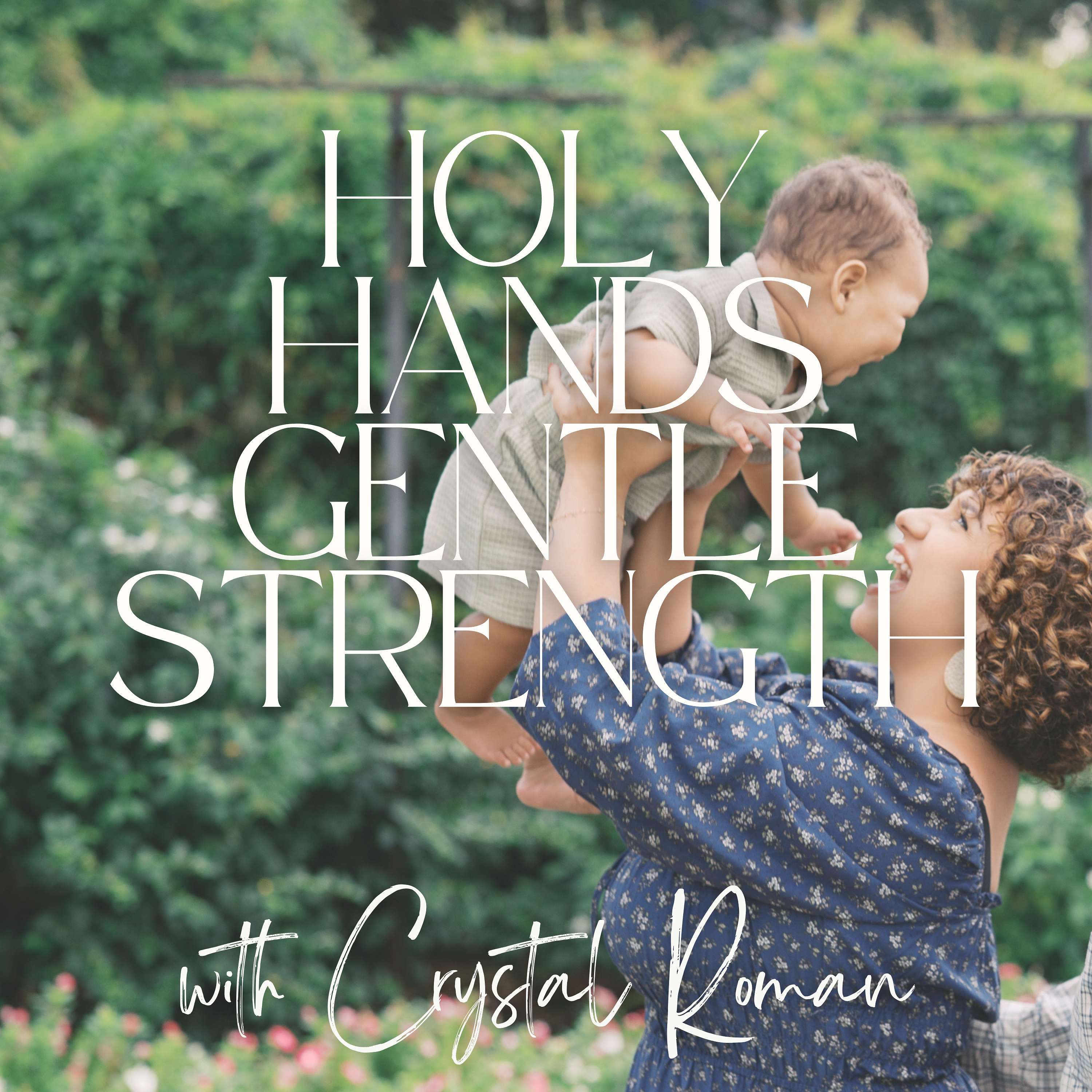 Holy Hands, Gentle Strength