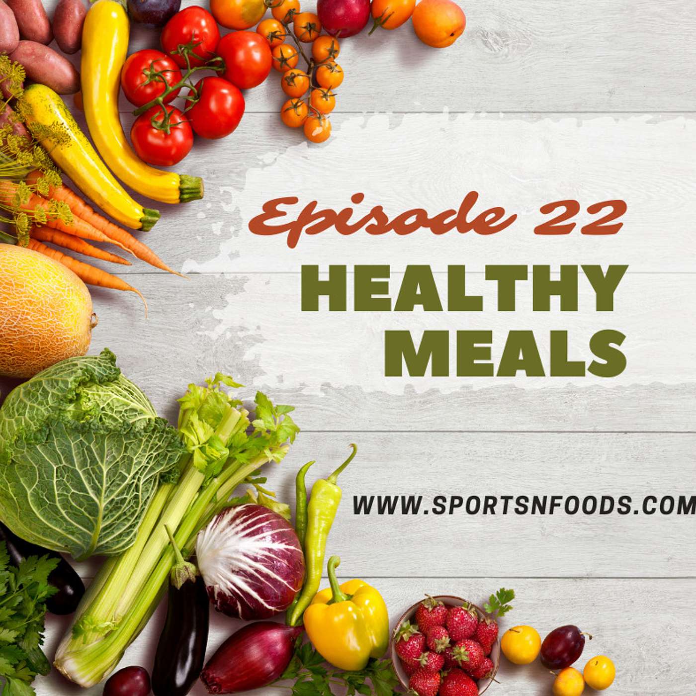 Episode 22: Healthy Meals