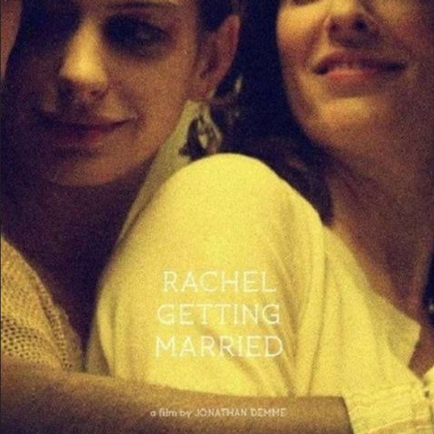 Rachel Getting Married (2008)