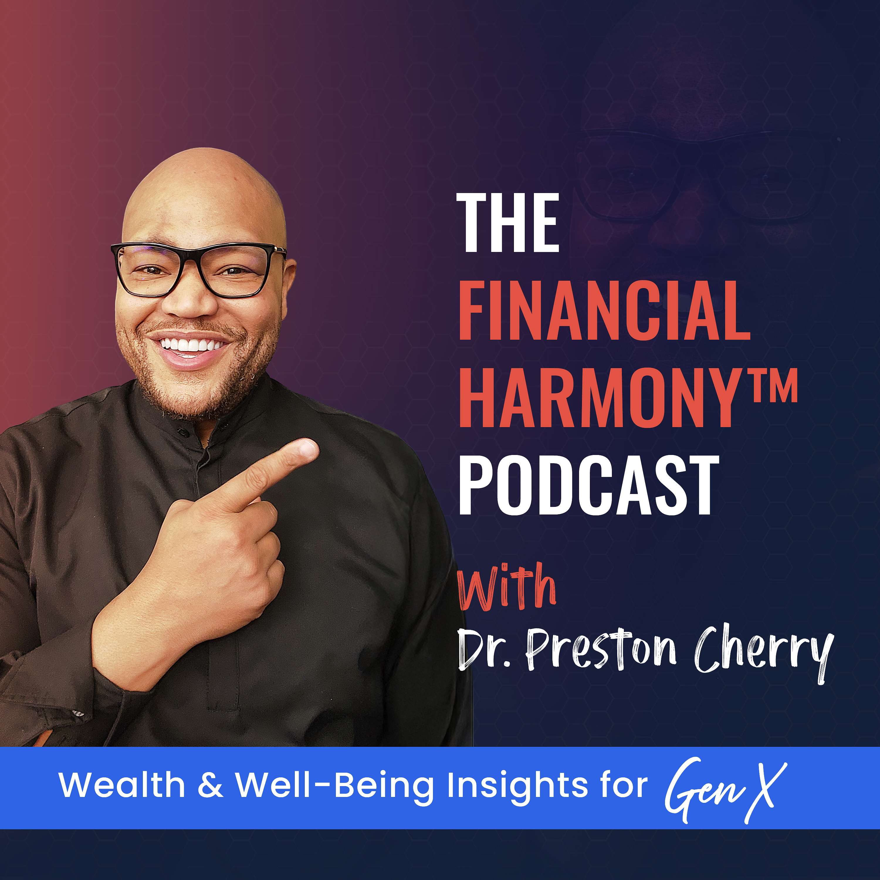 The Financial Harmony™ Podcast