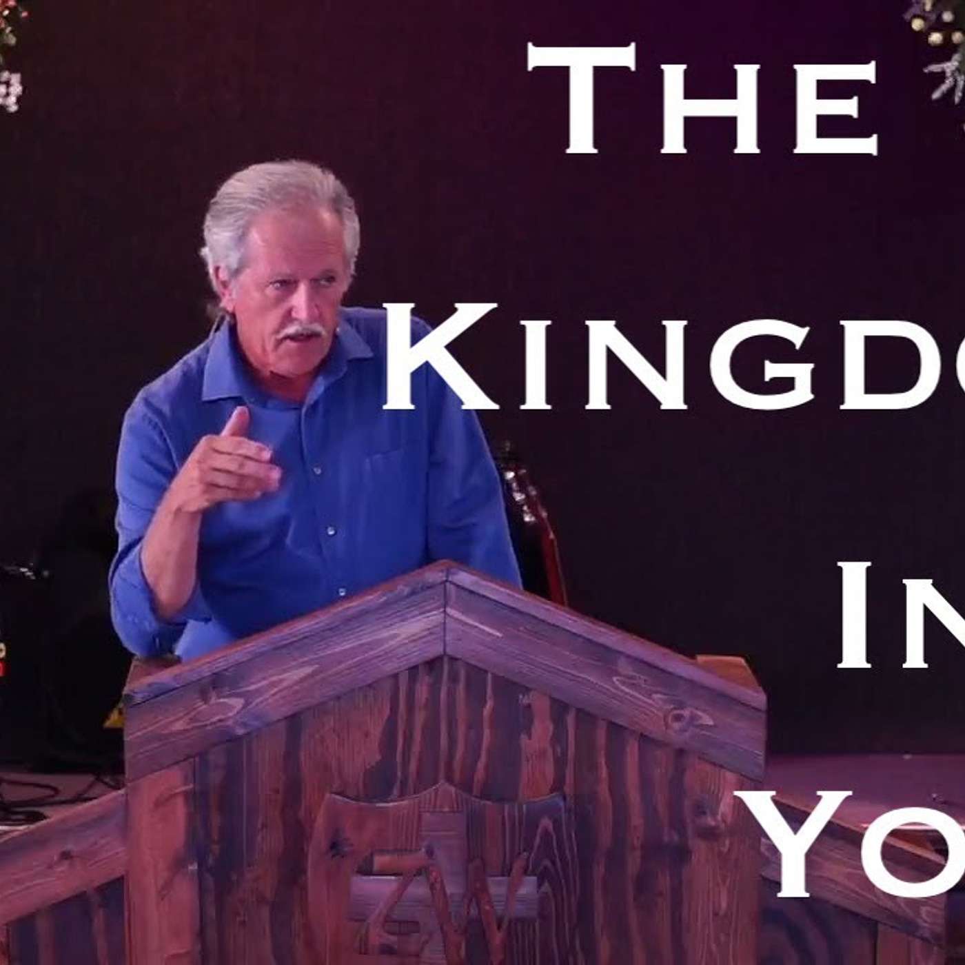 The Kingdom in You