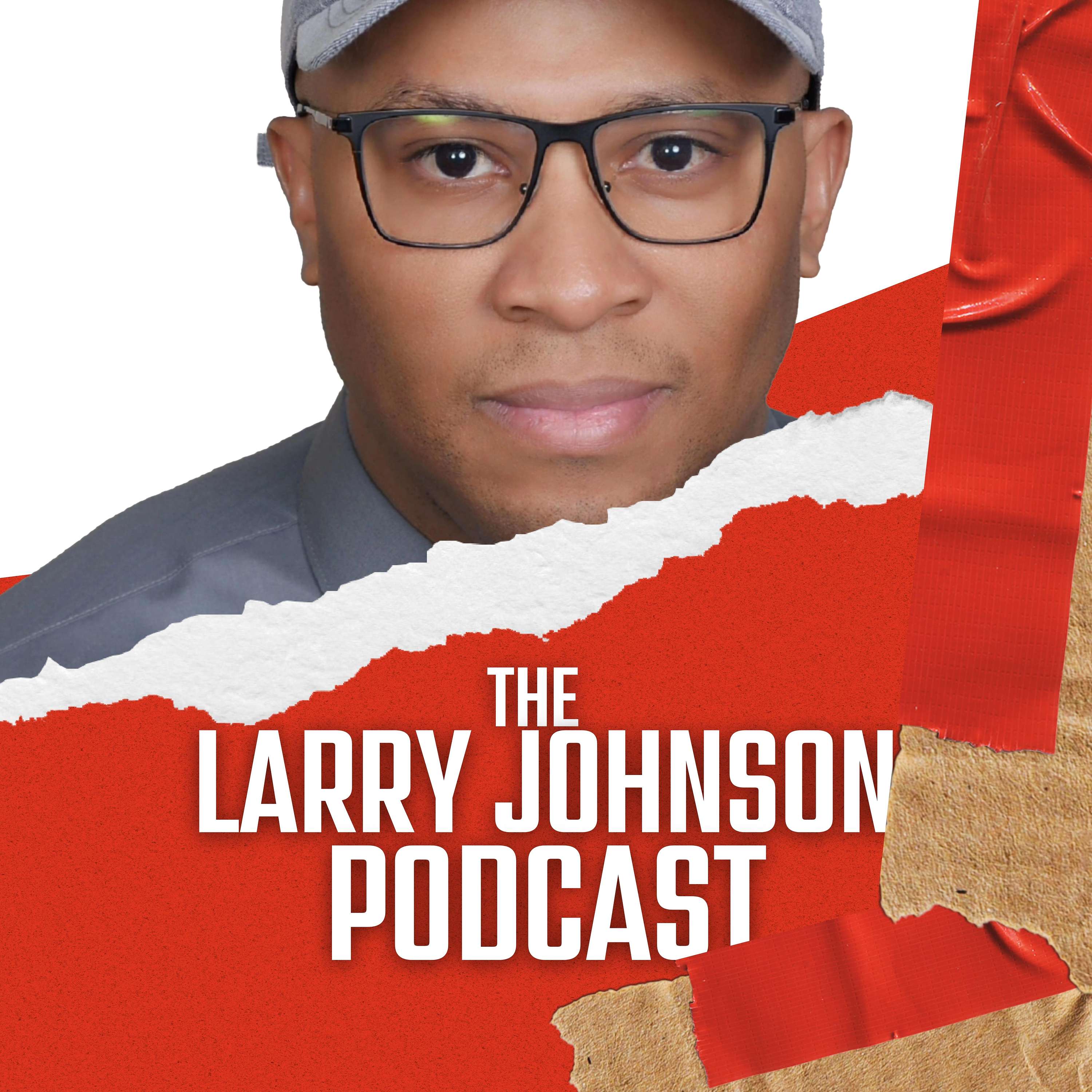 The Larry Johnson Podcast