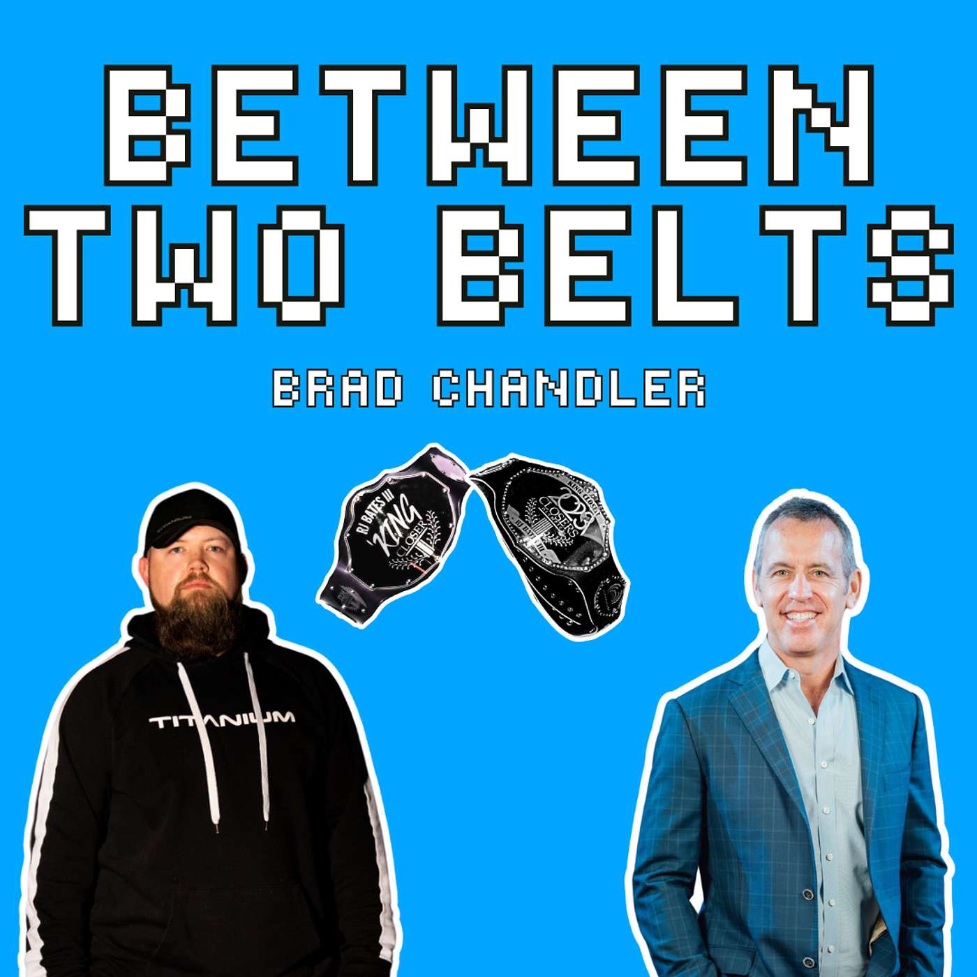 Between Two Belts with Brad Chandler