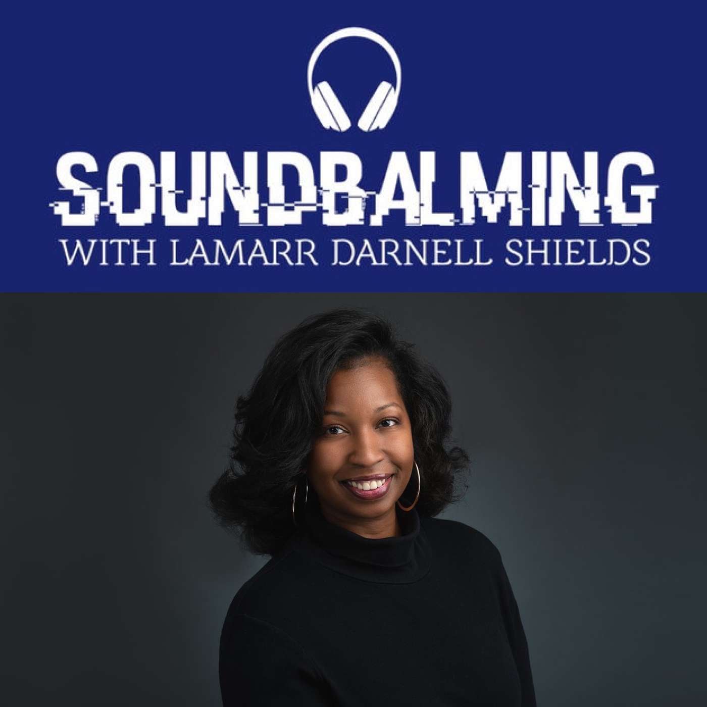 SoundBalming with Dr. LaMarr Darnell Shields