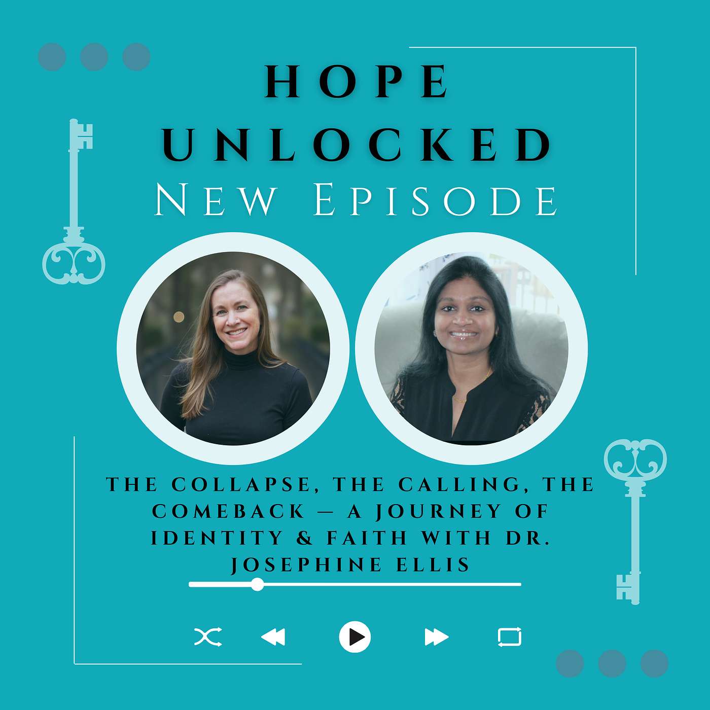 The Collapse, the Calling, the Comeback — a Journey of Identity & Faith with Dr. Josephine Ellis