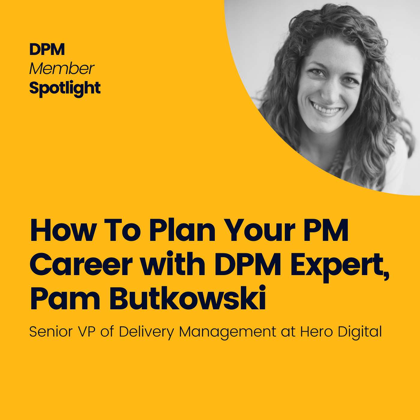 How To Plan Your PM Career with DPM Expert, Pam Butkowski episode artwork