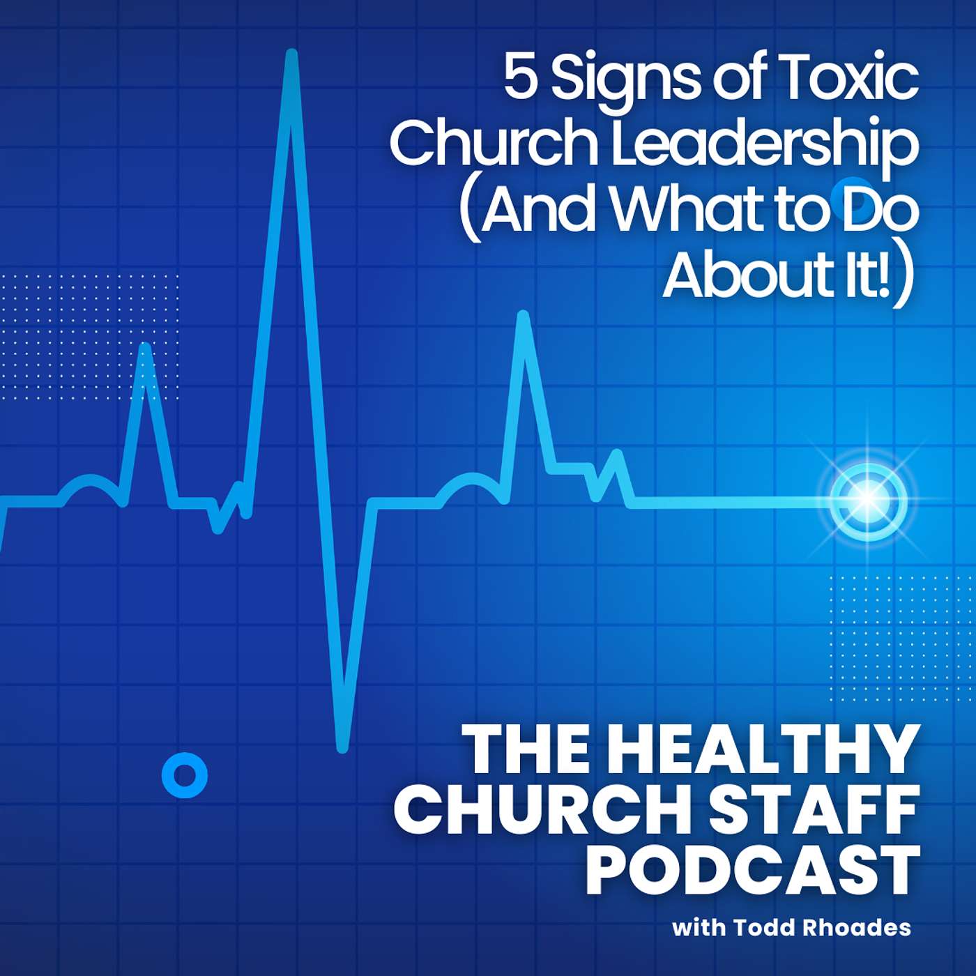 5 Signs of Toxic Church Leadership (And What to Do About It!) episode artwork