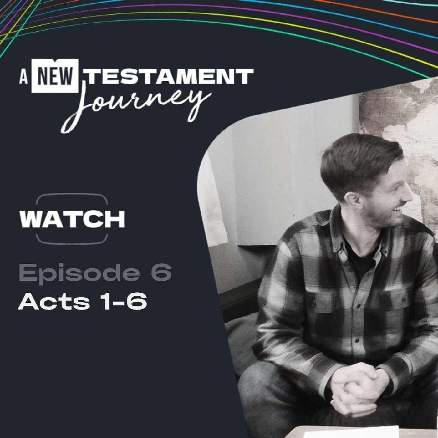 Episode 6 : Acts 1-6