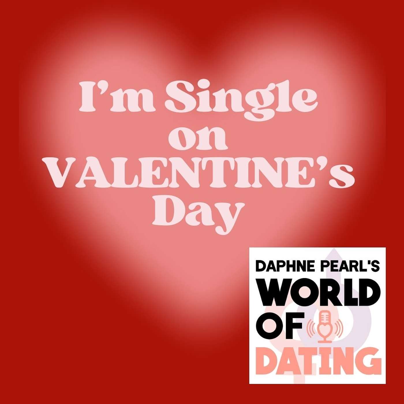 I'm Single on Valentine's Day!