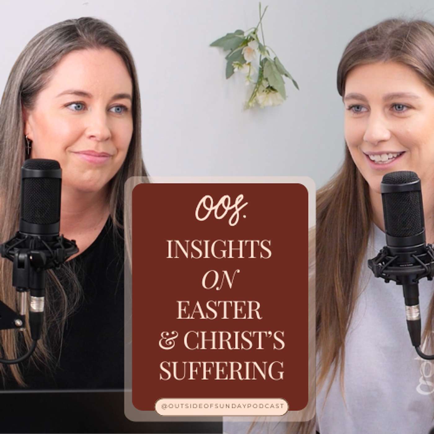 Episode 179 - Insights on Easter & Christ's Suffering