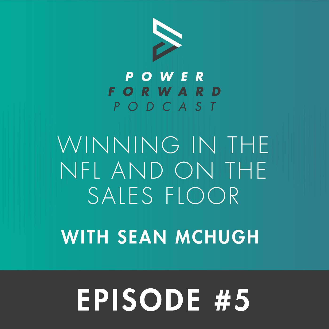 Winning in the NFL and on the Sales Floor with Sean McHugh - Episode #5