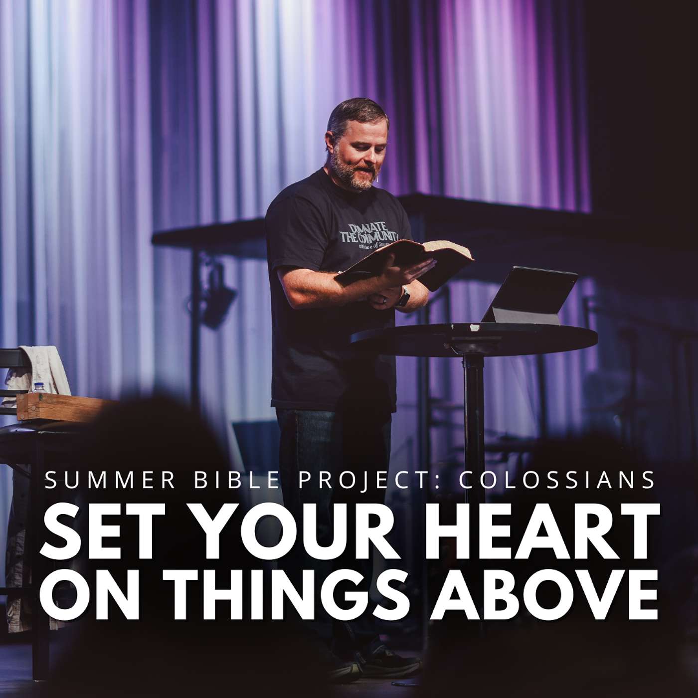 Set Your Heart on Things Above | Justin Wojtczak