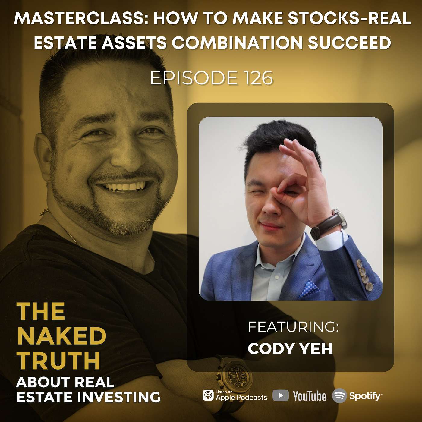 EP126: Masterclass: How to Make Stocks-Real Estate Assets Combination Succeed with Cody Yeh episode artwork