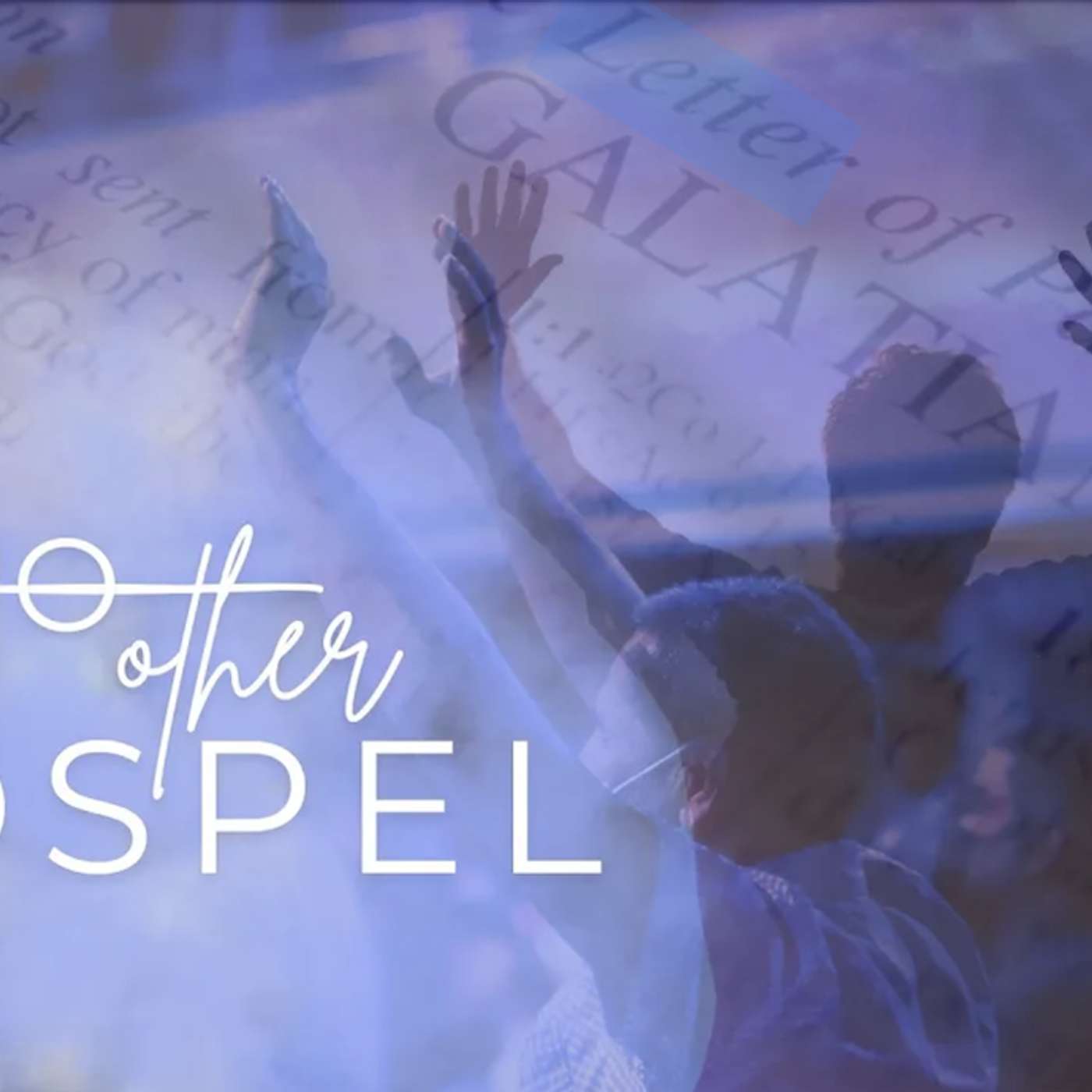 No Other Gospel Part 2