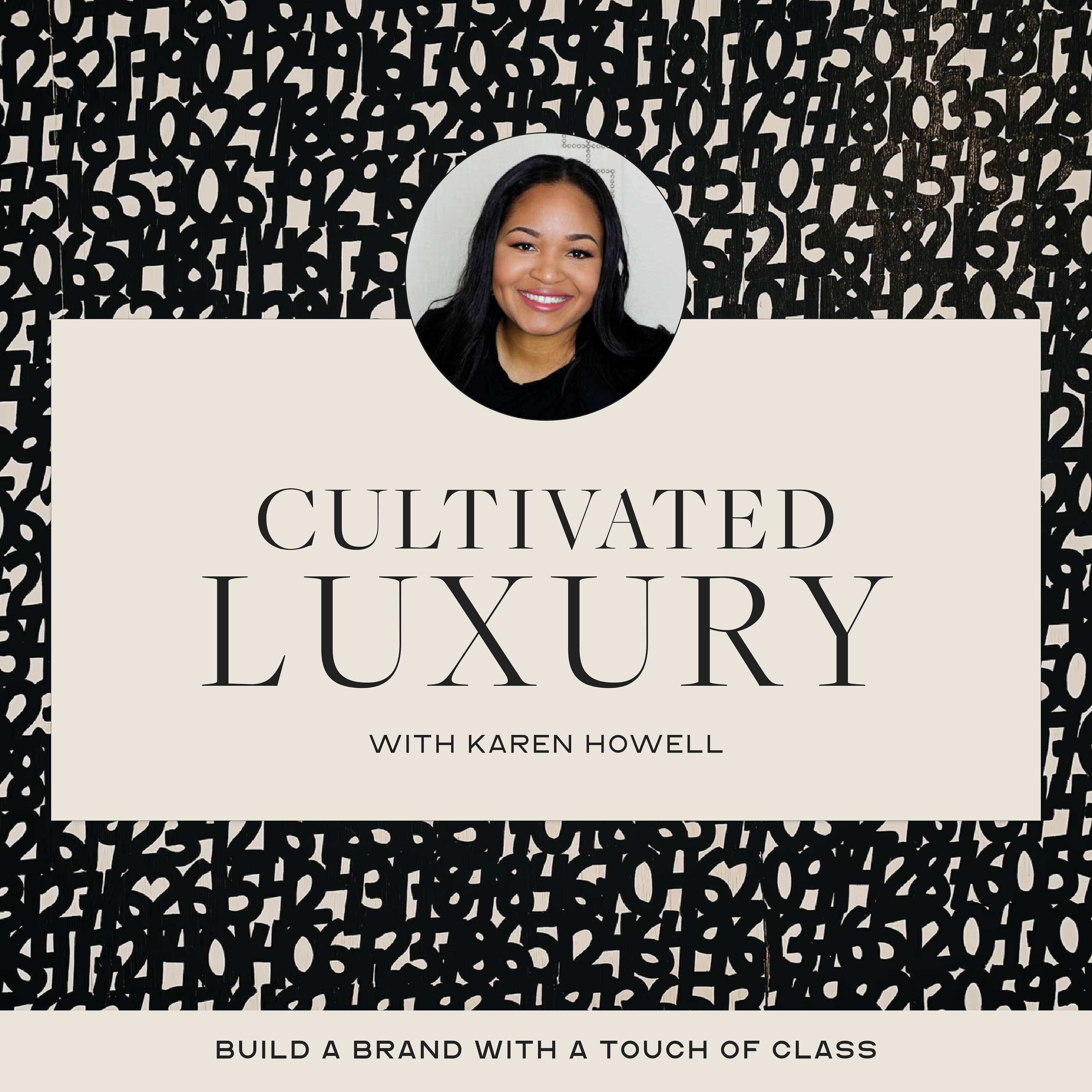Cultivated Luxury - Build a Brand With a Touch of Class