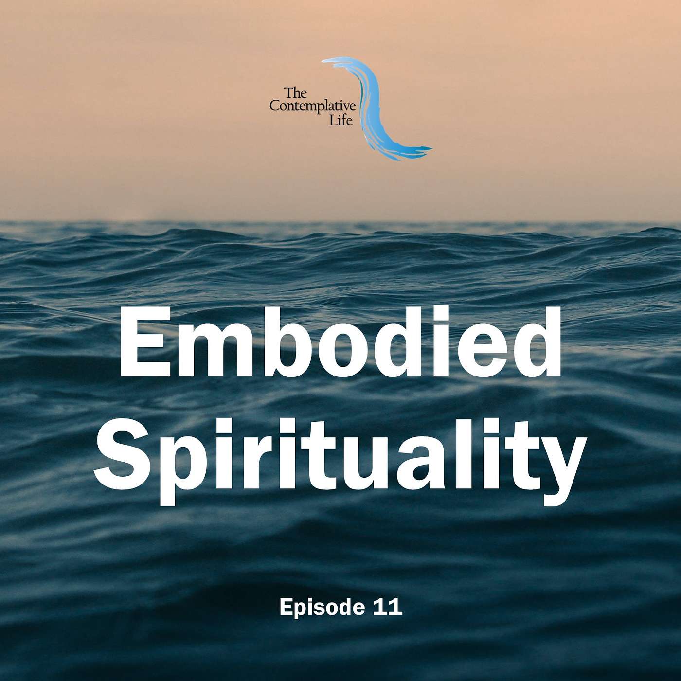 Ep 11 Embodied Spirituality