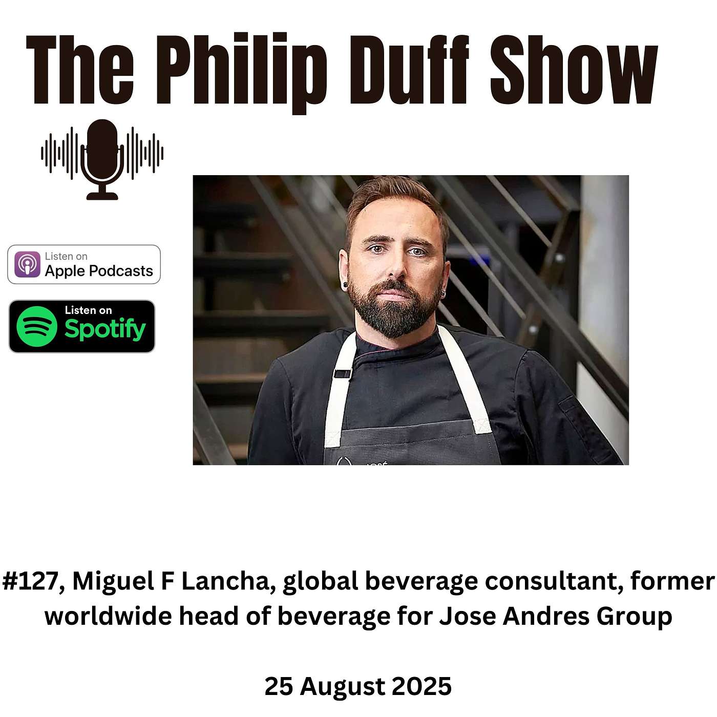 #127, Miguel Lancha, global beverage consultant, former head of beverage for Jose Andres Group