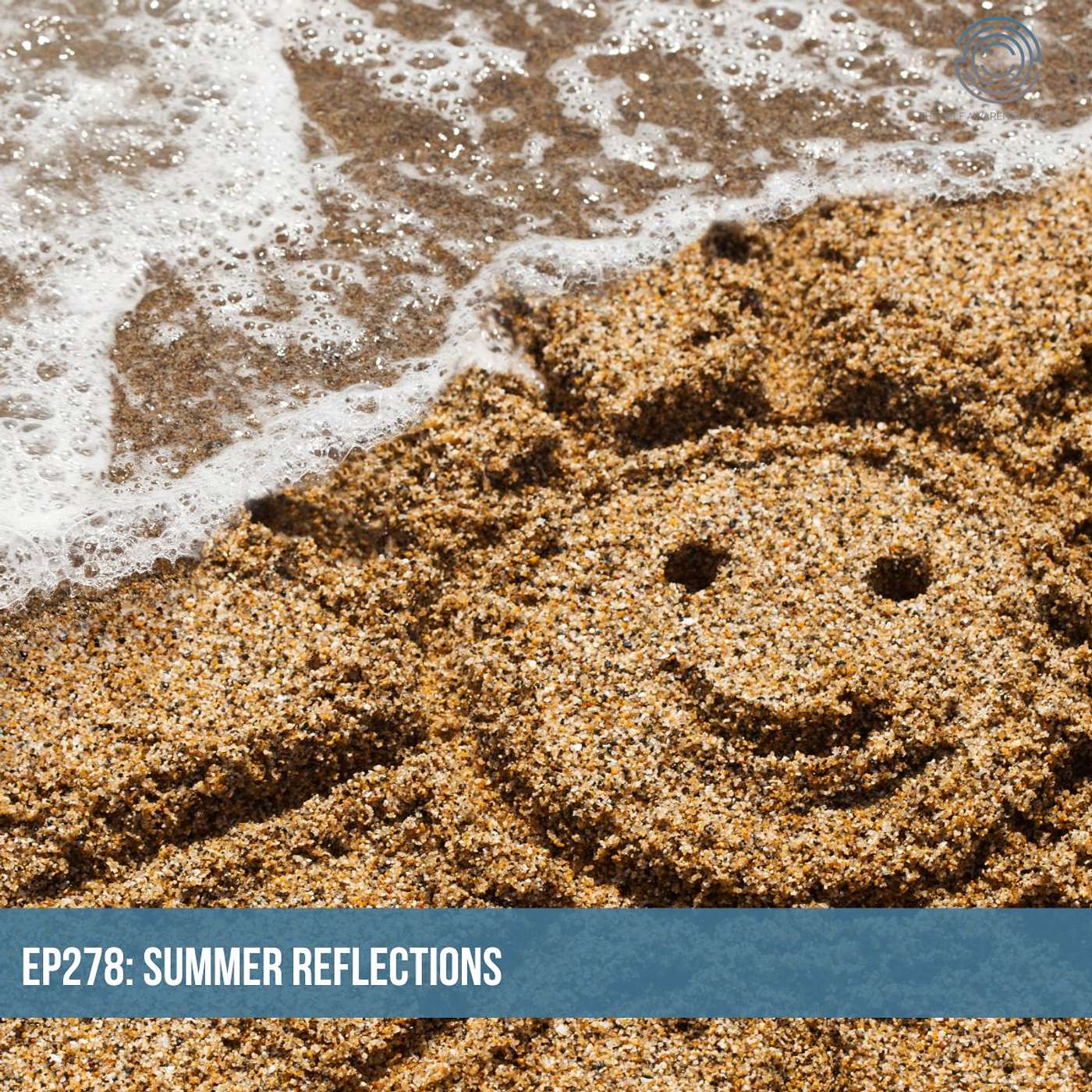 EP278: Summer Reflections