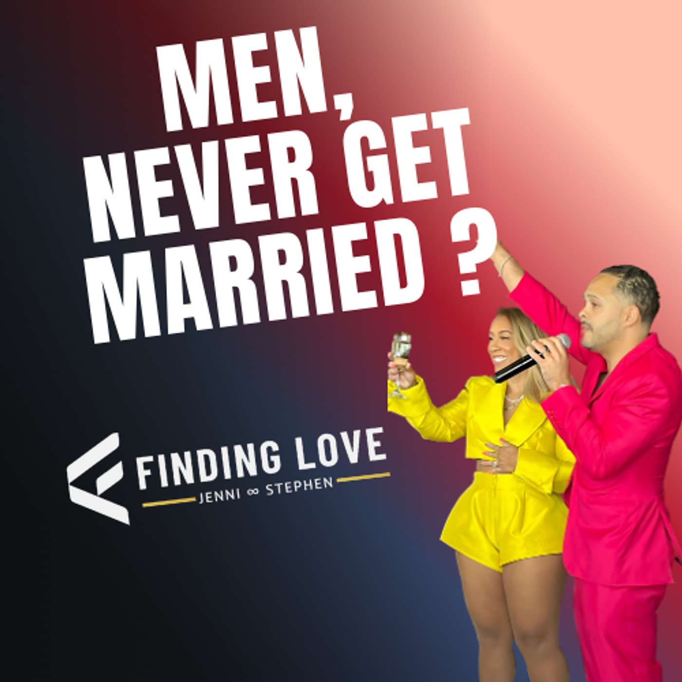 Finding Love Podcast w/ Jenni & Stephen