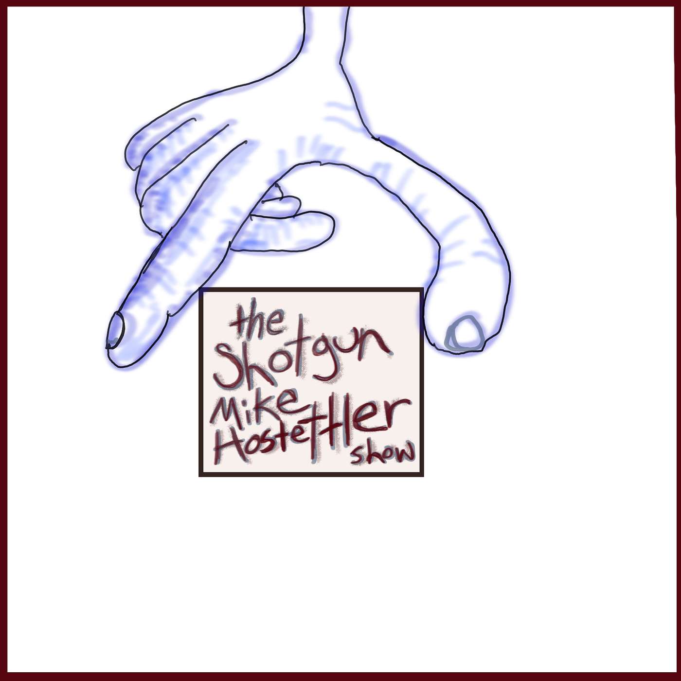 The Shotgun Mike Hostettler Show