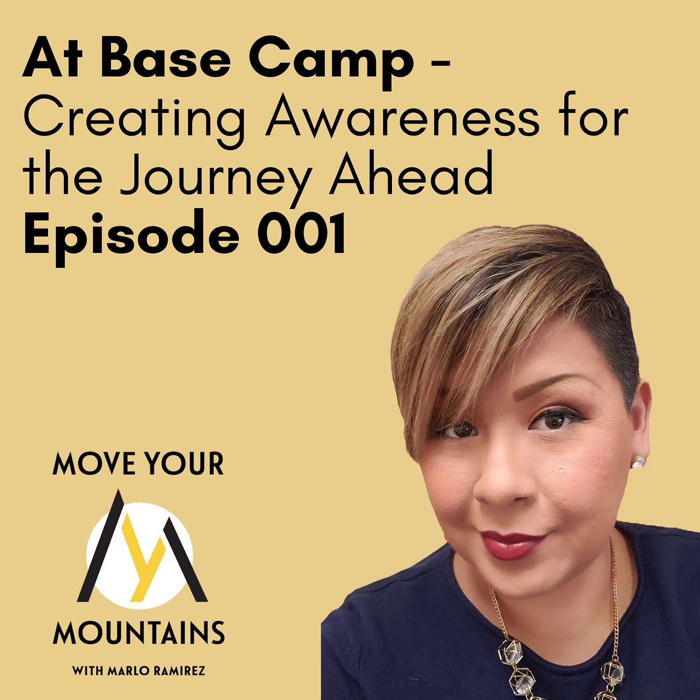 At Base Camp- Creating Awareness for the Journey Ahead // 001