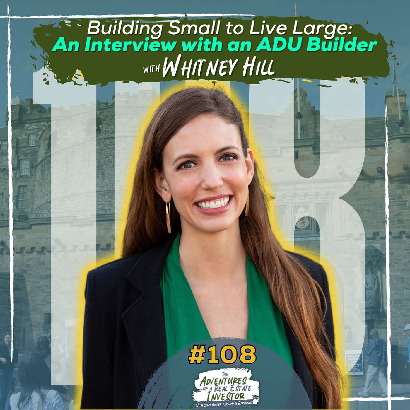 AREI 108: Building Small to Live Large: An Interview with an ADU Builder with Whitney Hill