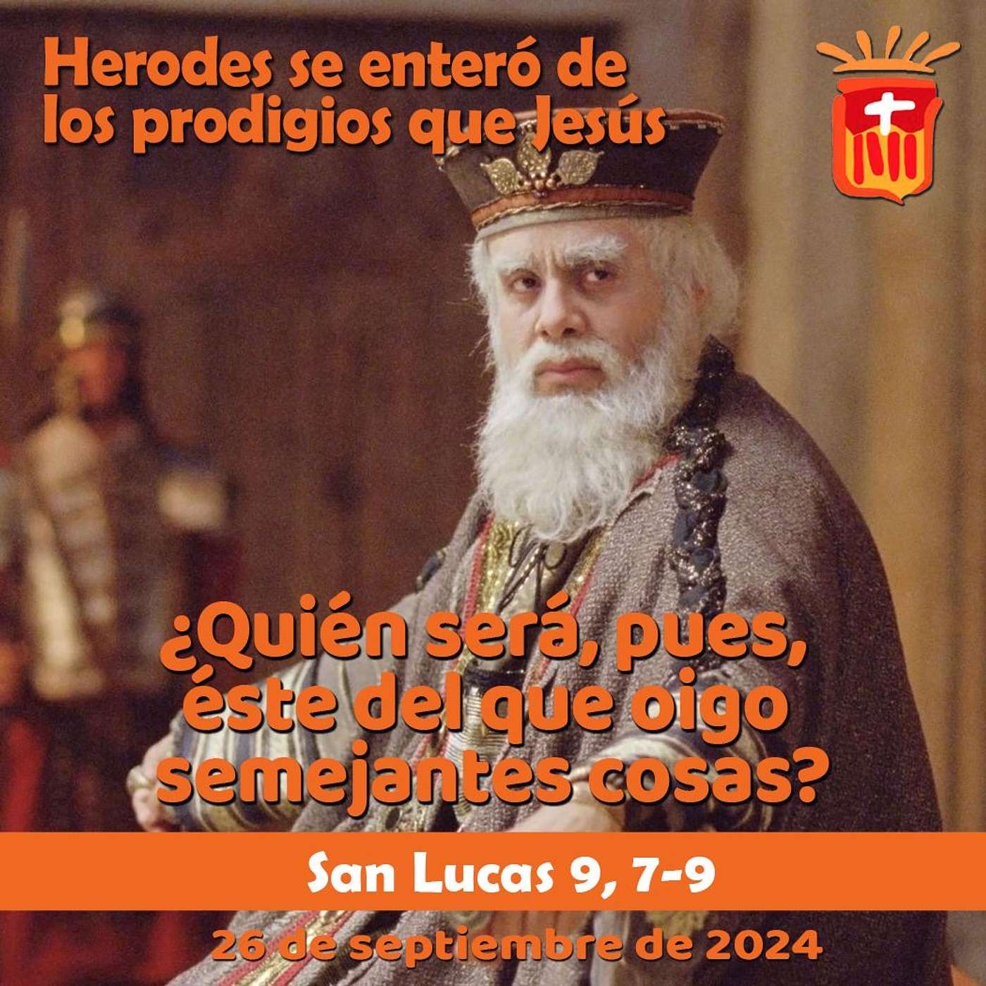 2024-09-26 San Lucas 9, 7-9: Jueves XXV Ordinario