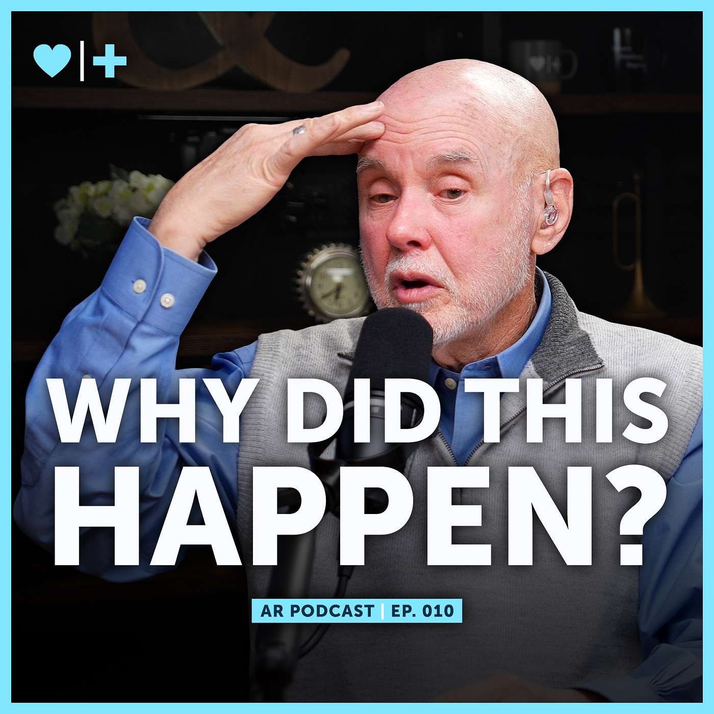 Ep. 010 | The #1 Question: WHY Did the Affair Happen?