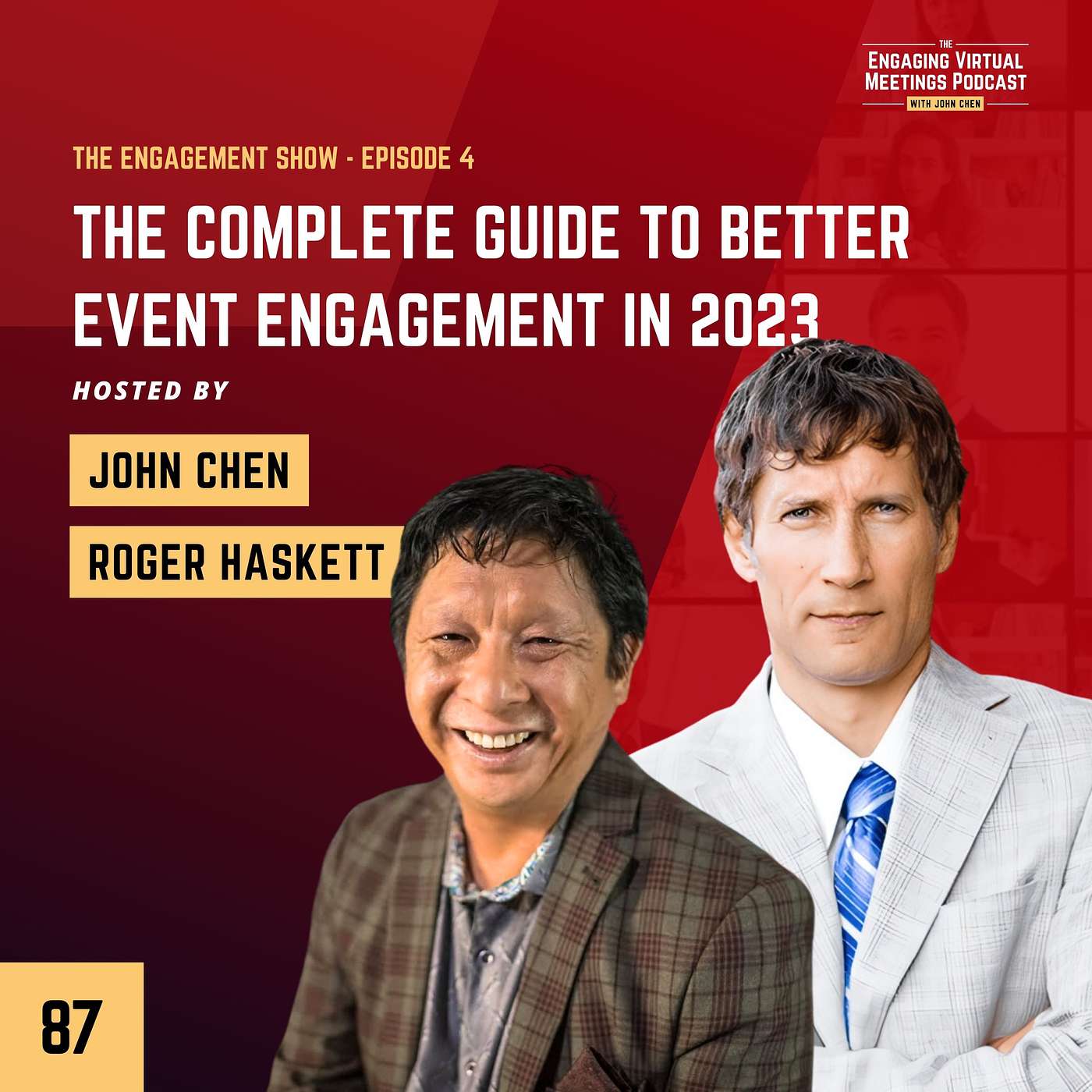 The Complete Guide To Better Event Engagement In 2023 | The Engagement Show Hosted by Roger Haskett and John Chen