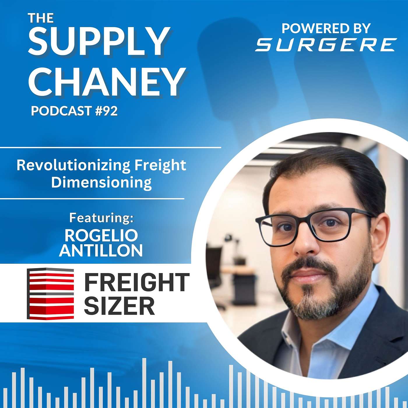 Ep. 92 - Revolutionizing Freight Dimensioning with Rogelio Antillon Ep. 92 - Revolutionizing Freight Dimensioning with Rogelio Antillon