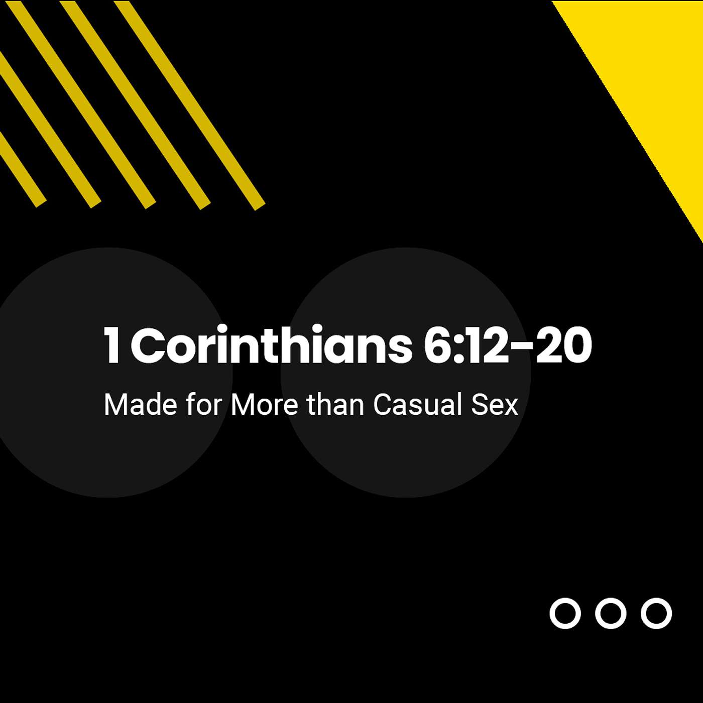 1 Corinthians 6:12-20 - Made for More than Casual Sex