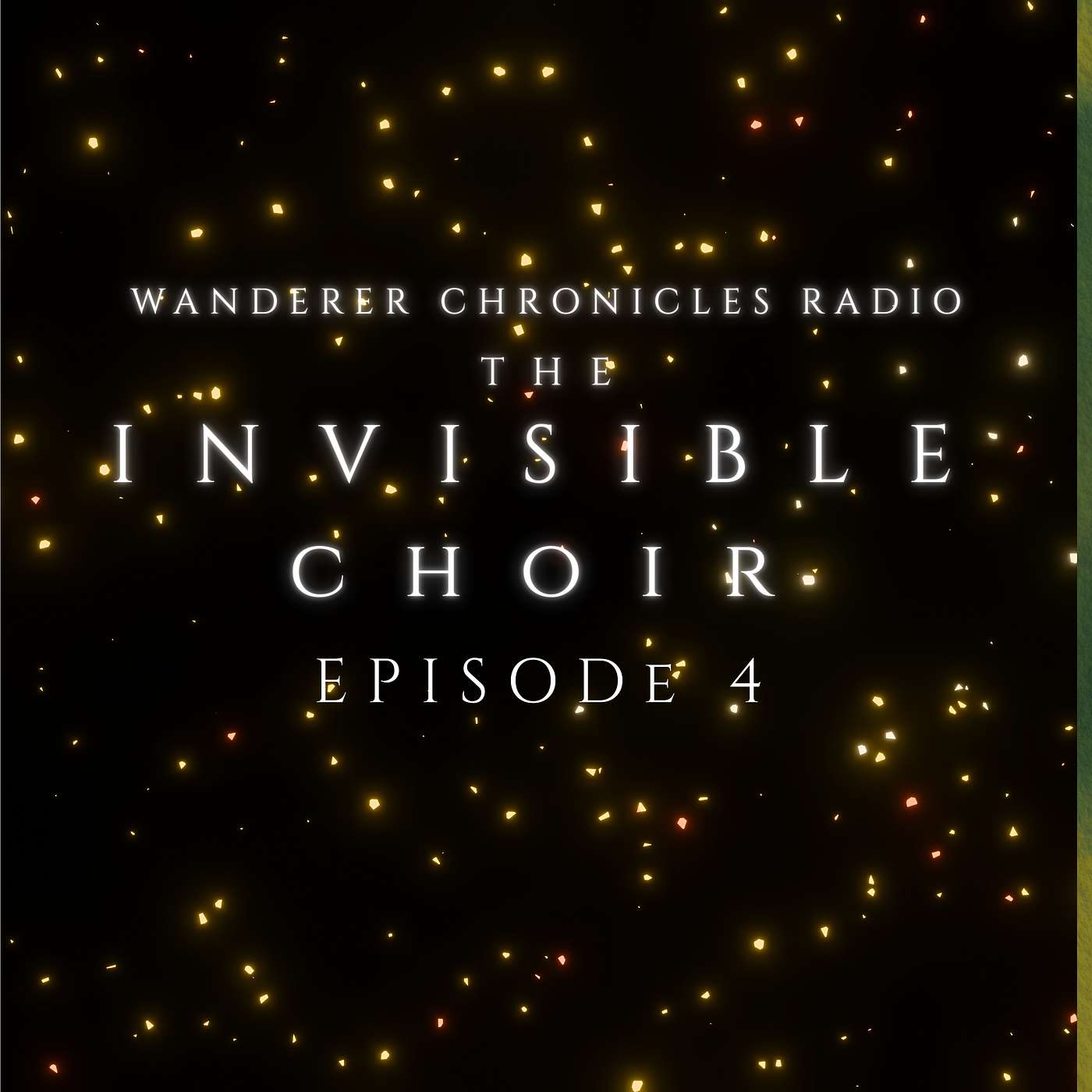 THE INVISIBLE CHOIR - Episode 4 | Sci-Fi Audio Podcast | WANDERER CHRONICLES RADIO