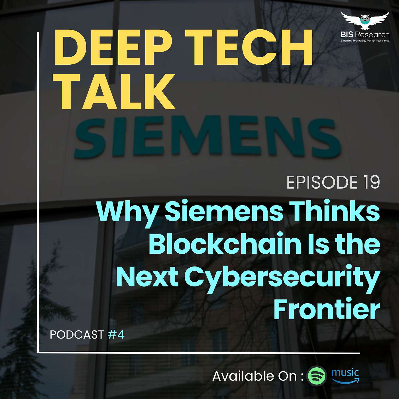 Season 4 I Episode 19 I Why Siemens Thinks Blockchain Is the Next Cybersecurity Frontier episode artwork