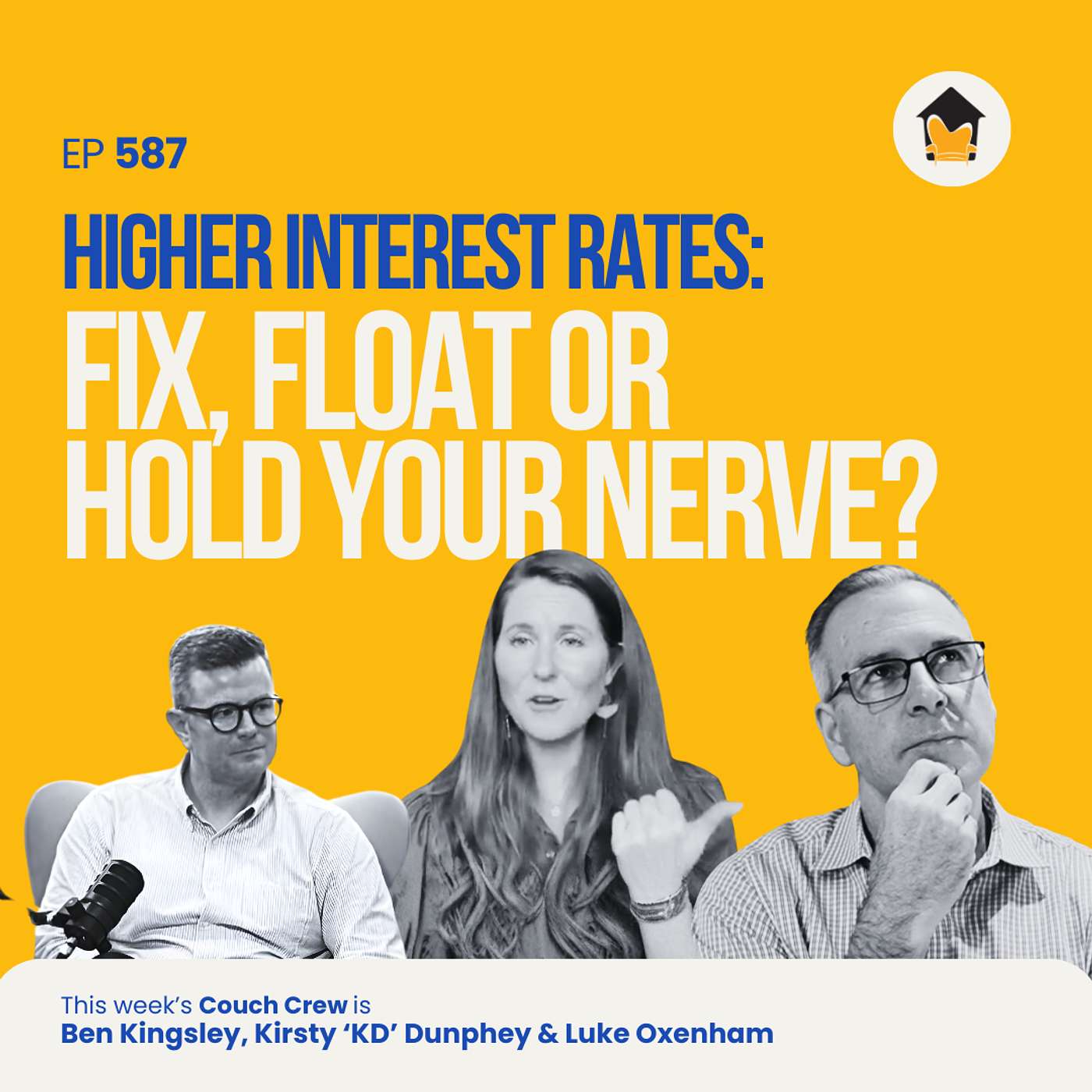 587 | Higher Interest Rates: Fix, Float or Hold Your Nerve?