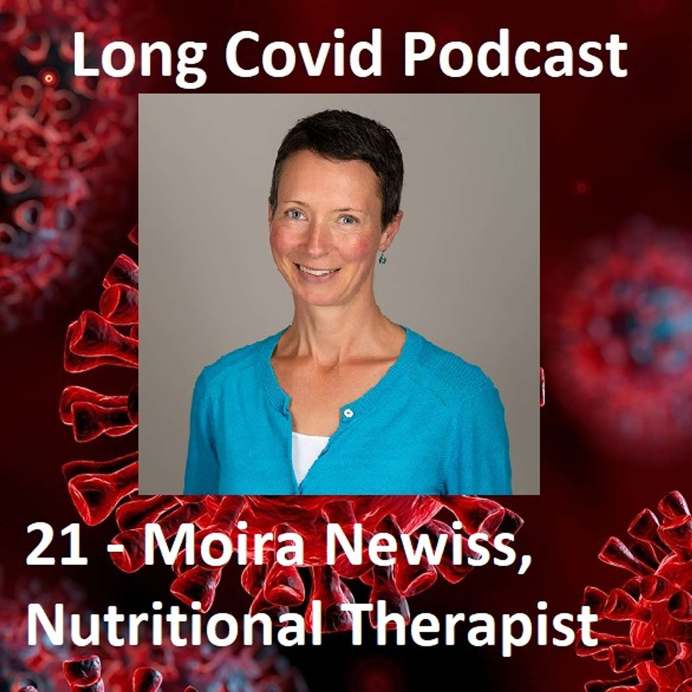 21 - Moira Newiss - Nutritional Therapist