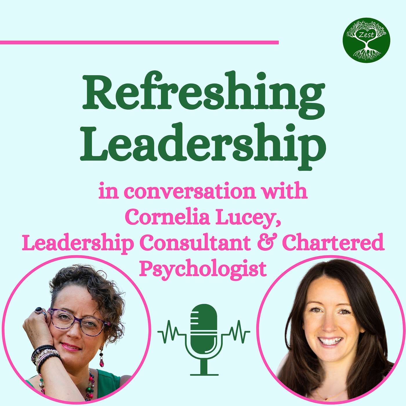 S2.34:  Passionate About Positive Leadership! With Chartered Coaching Psychologist, Cornelia Lucey