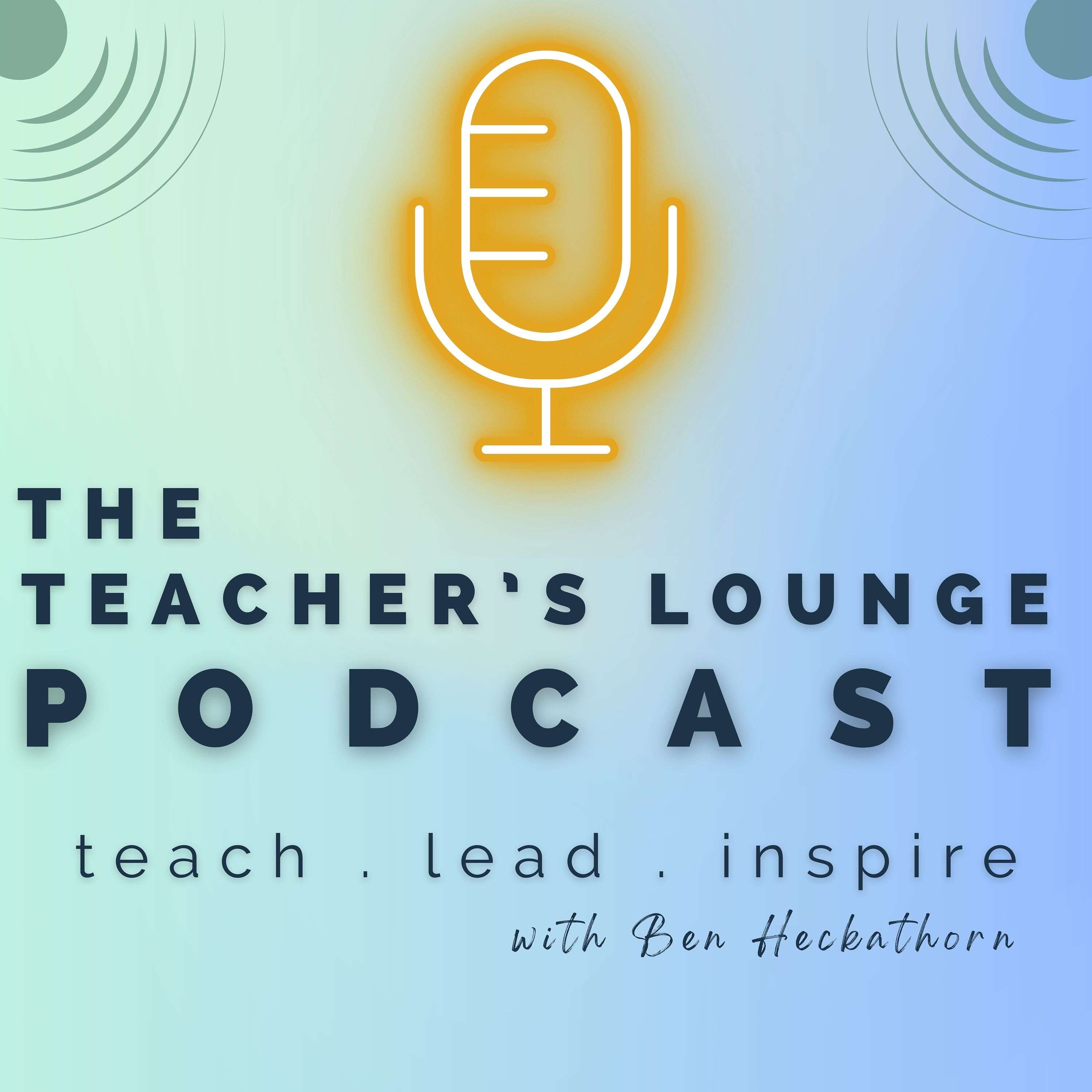 The Teacher's Lounge: teach, lead, inspire