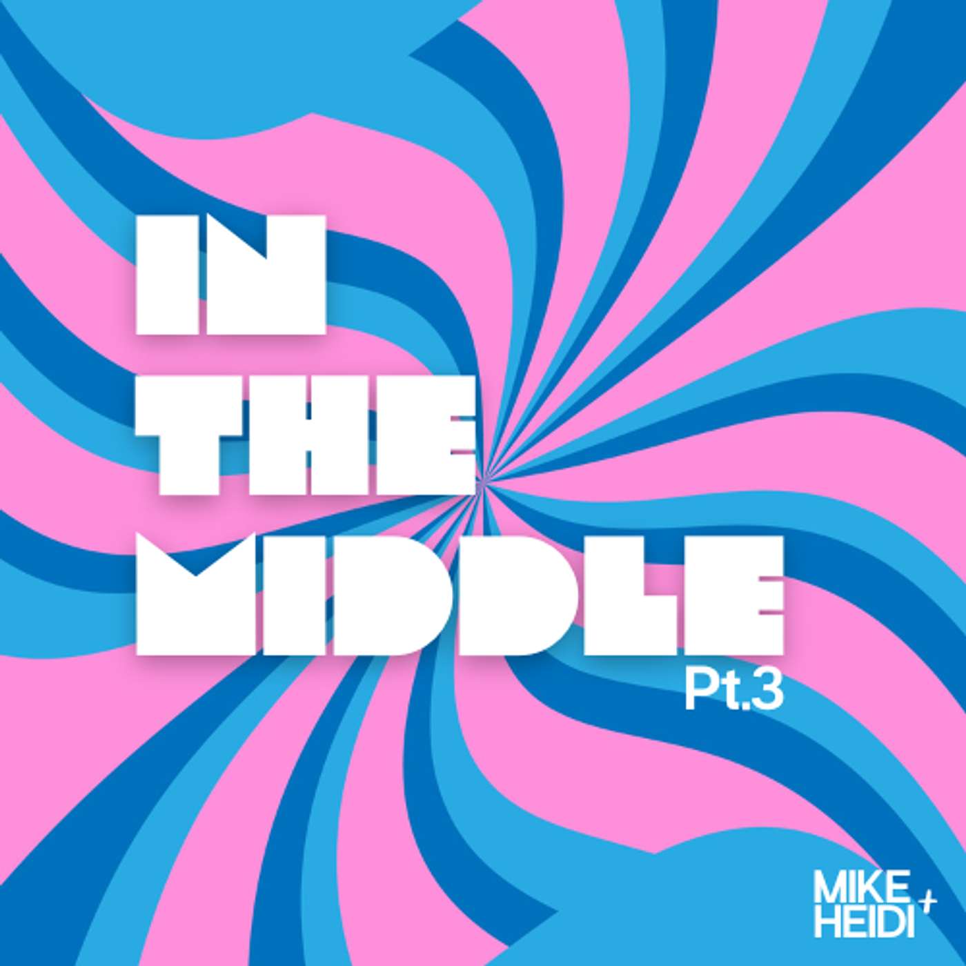 In the Middle (Pt. 3)
