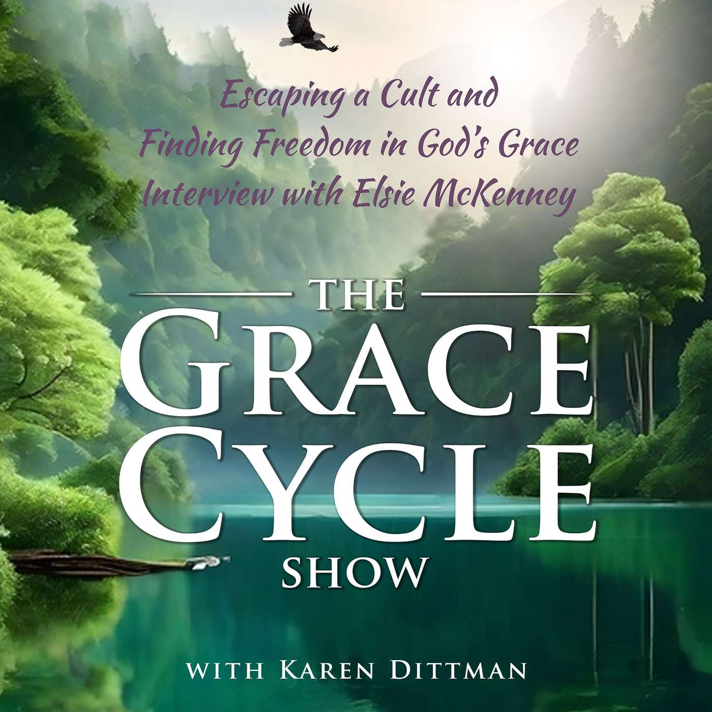 Escaping a Cult and Finding Freedom in God’s Grace – A Conversation with Elsie McKenney episode artwork