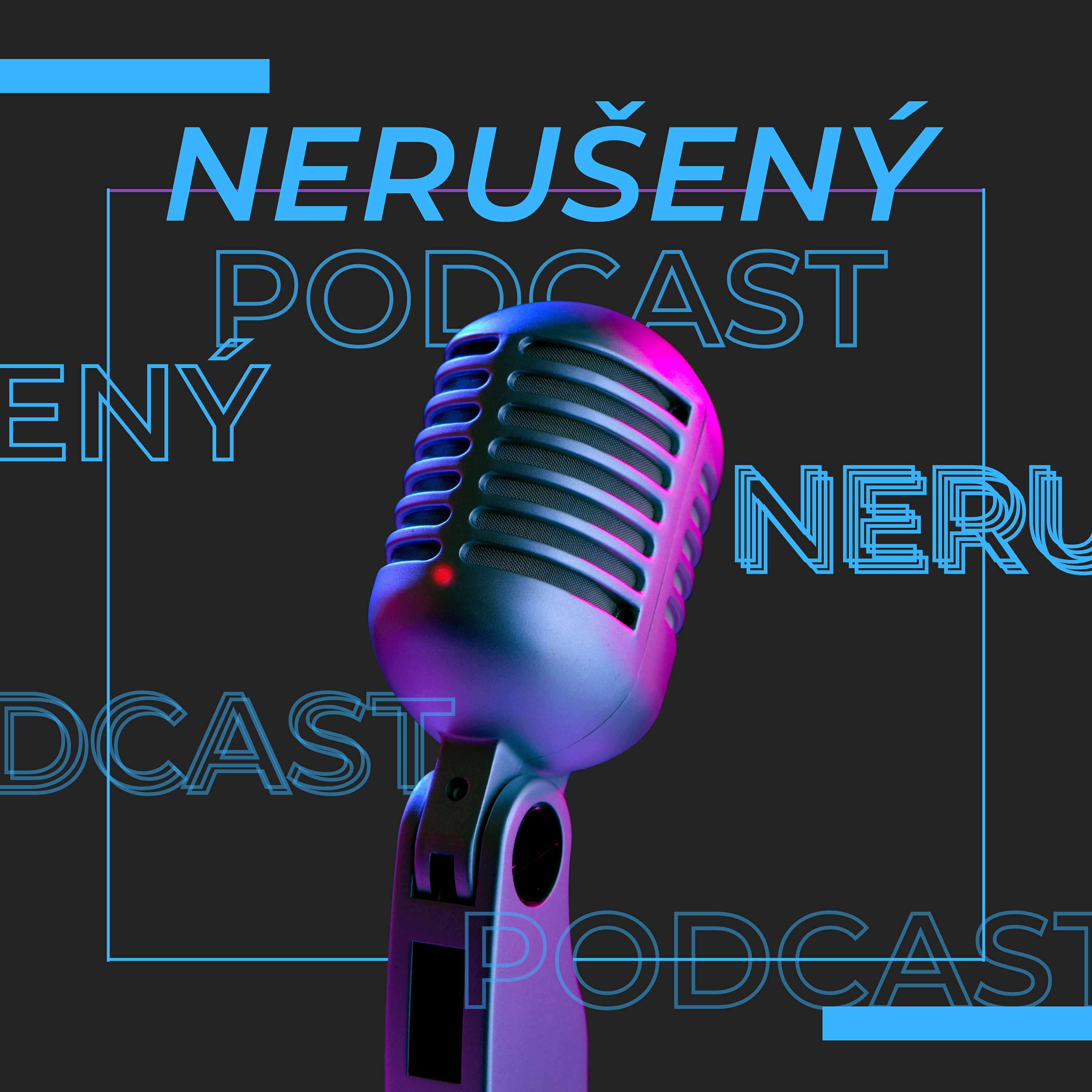 Nerušený Podcast