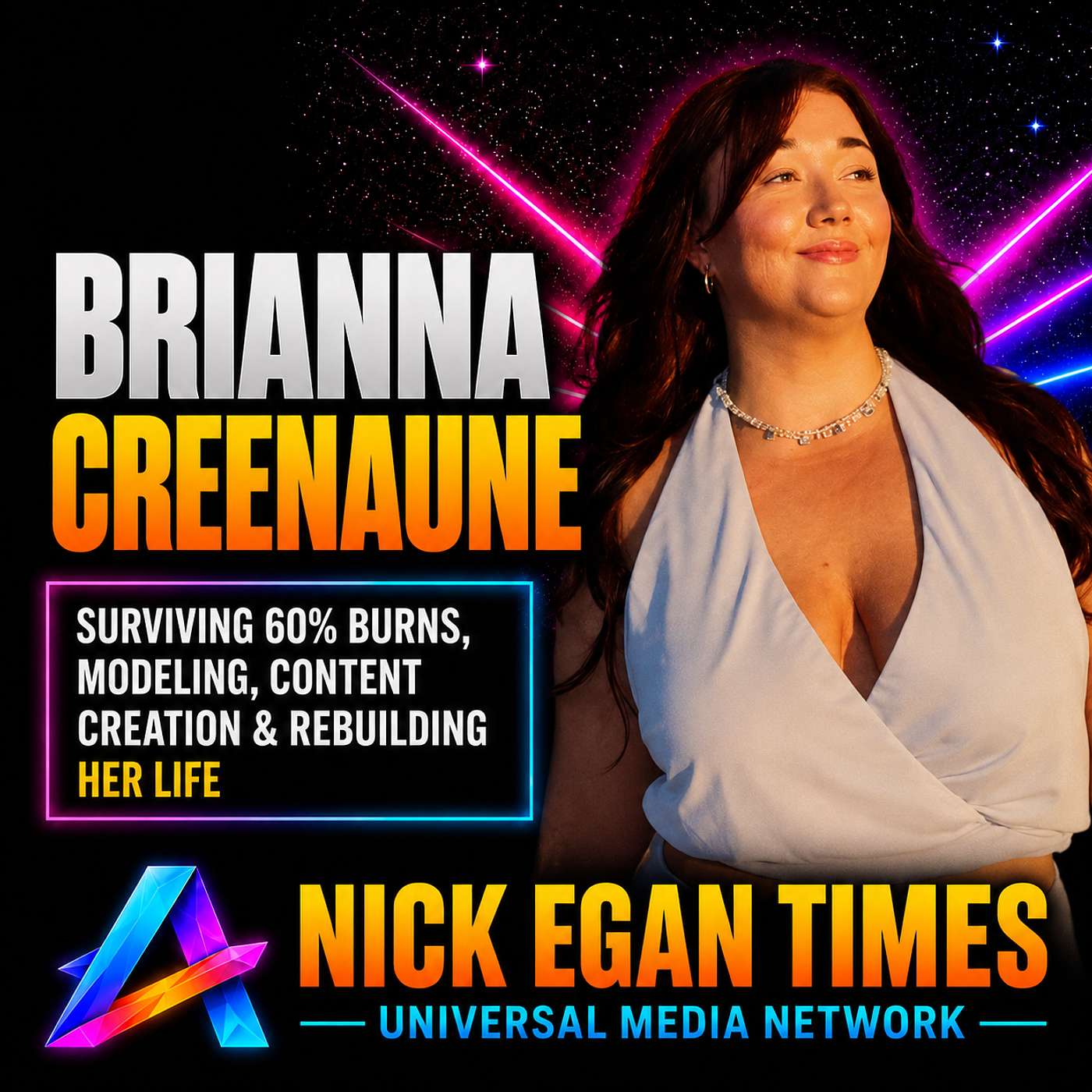 Brianna Creenaune Surviving 60% Burns, Modeling, Content Creation & Rebuilding Her Life | Nick Egan Times episode artwork