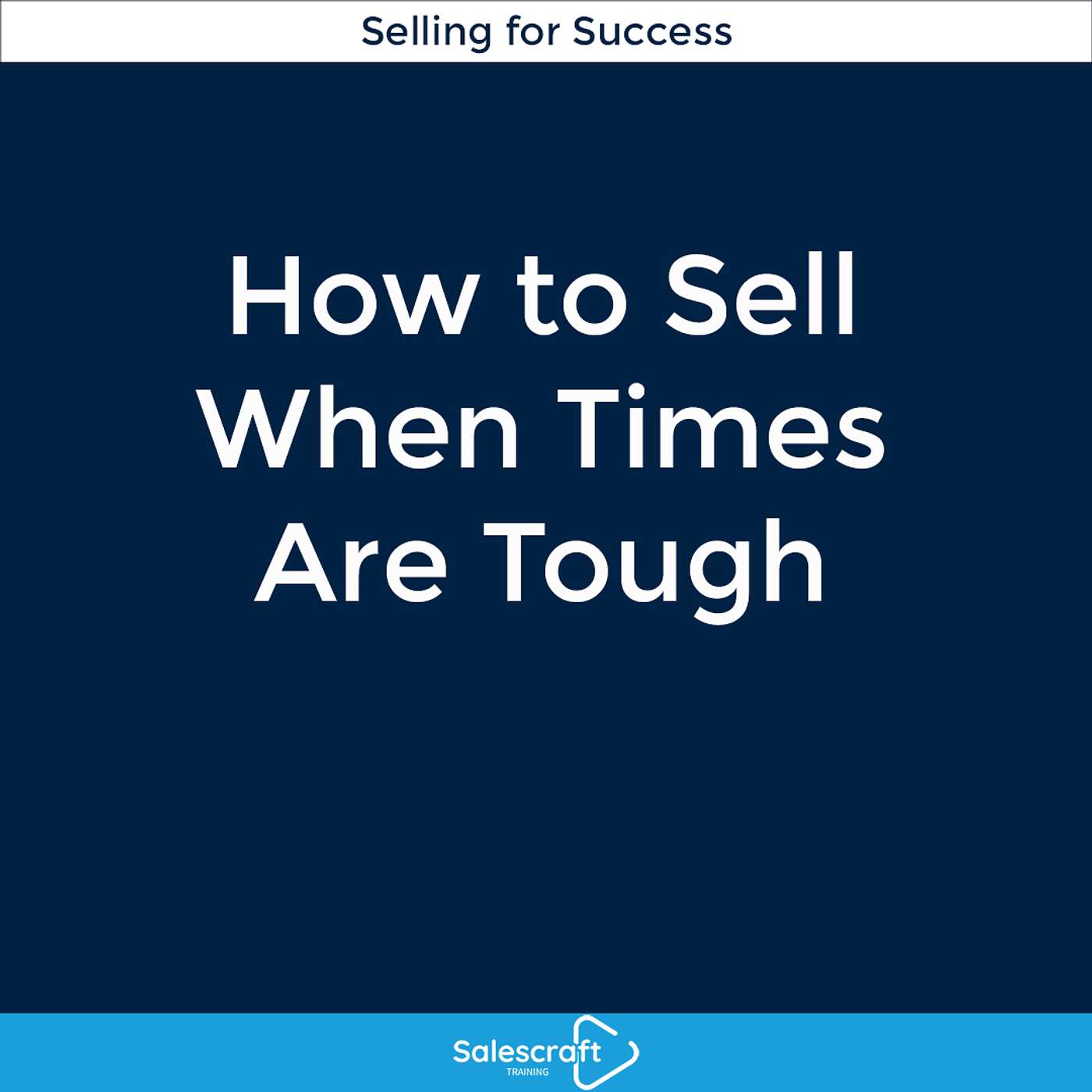 How To Sell When Times Are Tough episode artwork