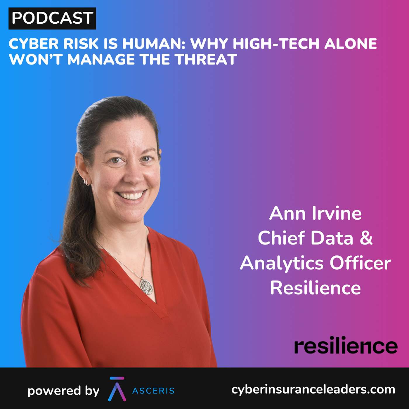 Ep. 50 - Cyber Risk Is Human: Why High-Tech Alone Won’t Manage the Threat - Ann Irvine